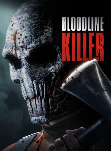 Bloodline Killer 2024