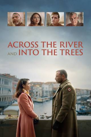 آن سوی رودخانه و در میان درختان | Across the River and Into the Trees 2022